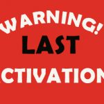Warning! Last Activation sign